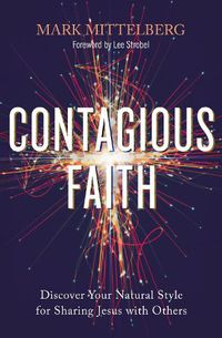Cover image for Contagious Faith: Discover Your Natural Style for Sharing Jesus with Others