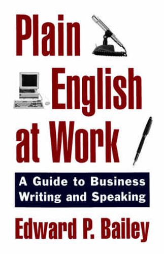 Cover image for Plain English at Work: A Guide to Writing and Speaking