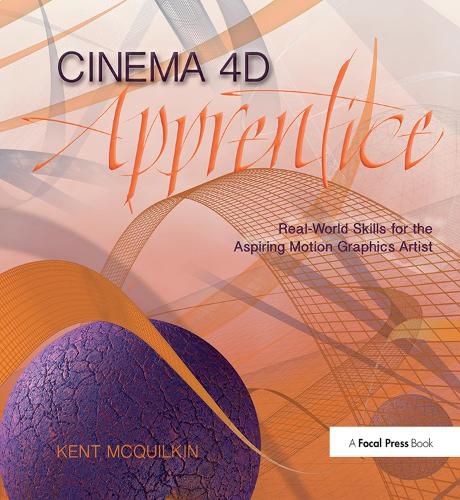 Cover image for Cinema 4D Apprentice: Real-World Skills for the Aspiring Motion Graphics Artist