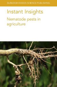 Cover image for Instant Insights: Nematode Pests in Agriculture