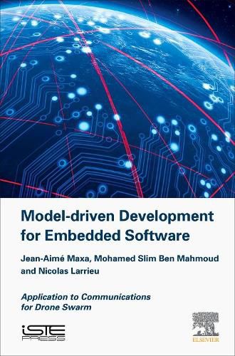 Cover image for Model Driven Development for Embedded Software: Application to Communications for Drone Swarm