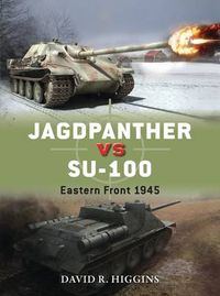 Cover image for Jagdpanther vs SU-100: Eastern Front 1945