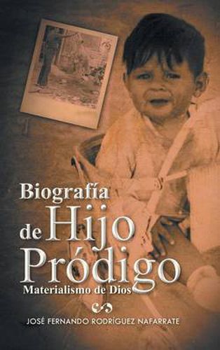 Biografia de Hijo Prodigo: Materialismo de Dios