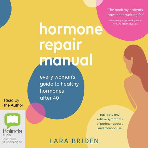 Hormone Repair Manual: Every Woman's Guide to Healthy Hormones After 40