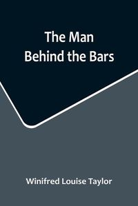 Cover image for The Man Behind the Bars