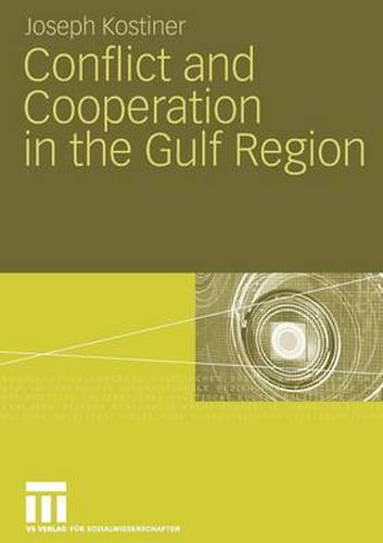Cover image for Conflict and Cooperation in the Gulf Region