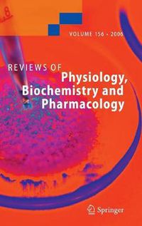 Cover image for Reviews of Physiology, Biochemistry and Pharmacology 156