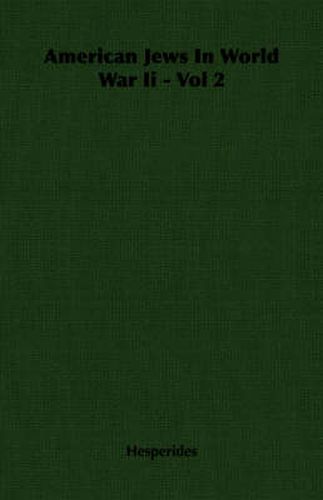 Cover image for American Jews in World War II - Vol 2