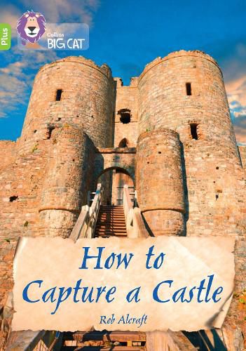 How to Capture a Castle: Band 11+/Lime Plus