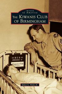 Cover image for The Kiwanis Club of Birmingham