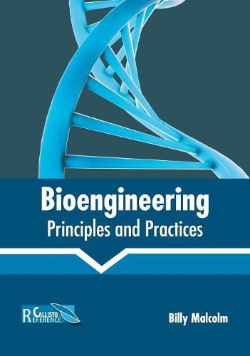 Cover image for Bioengineering: Principles and Practices