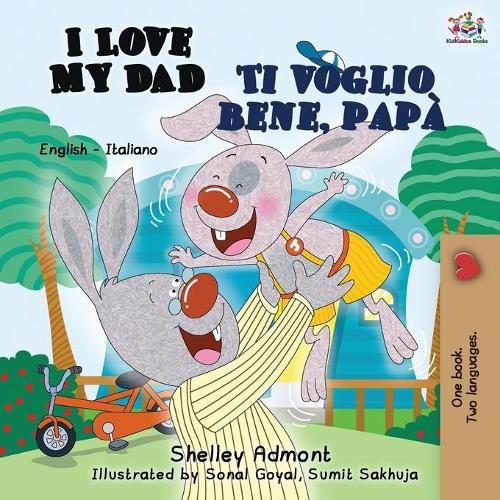 I Love My Dad Ti voglio bene, papa: English Italian Bilingual Book