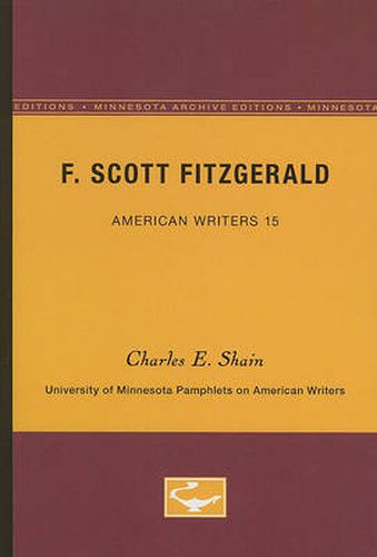 F. Scott Fitzgerald - American Writers 15: University of Minnesota Pamphlets on American Writers