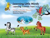 Cover image for Learning Little Minds Learning Animals From A-Z: Chelsea's Noodles Volume 1