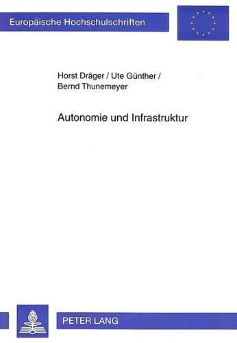 Cover image for Autonomie Und Infrastruktur: Zur Theorie, Organisation Und Praxis Differentieller Bildung