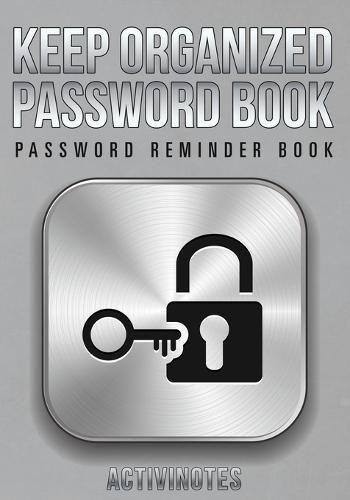 Cover image for Keep Organized Password Book - Password Reminder Book