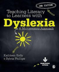 Cover image for Teaching Literacy to Learners with Dyslexia: A Multi-sensory Approach