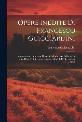 Cover image for Opere Inedite Di Francesco Guicciardini