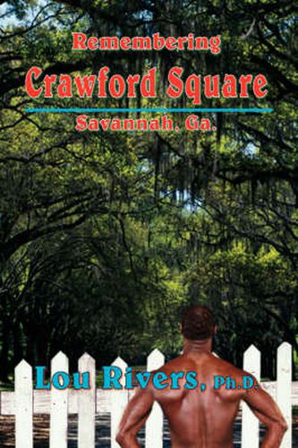 Cover image for Remembering Crawford Square: Savannah, Ga.