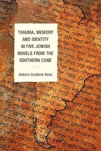 Cover image for Trauma, Memory and Identity in Five Jewish Novels from the Southern Cone