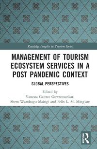 Cover image for Management of Tourism Ecosystem Services in a Post Pandemic Context: Global Perspectives