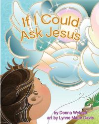 Cover image for If I Could Ask Jesus