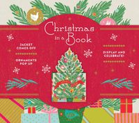 Cover image for Christmas in a Book (UpLifting Editions): Jacket comes off. Ornaments pop up. Display and celebrate!