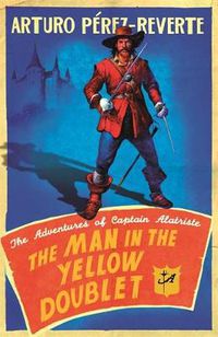Cover image for The Man In The Yellow Doublet: The Adventures Of Captain Alatriste