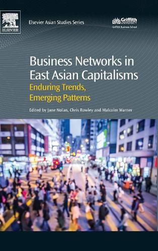 Cover image for Business Networks in East Asian Capitalisms: Enduring Trends, Emerging Patterns