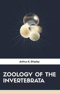 Cover image for Zoology of the Invertebrata