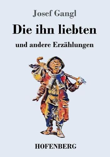 Cover image for Die ihn liebten: und andere Erzahlungen