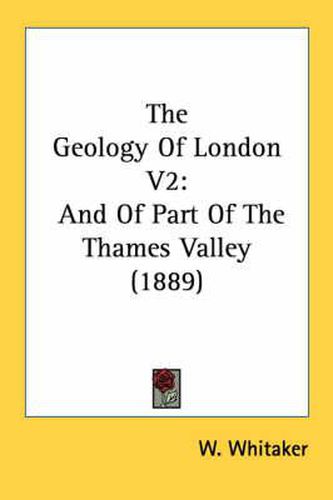 Cover image for The Geology of London V2: And of Part of the Thames Valley (1889)