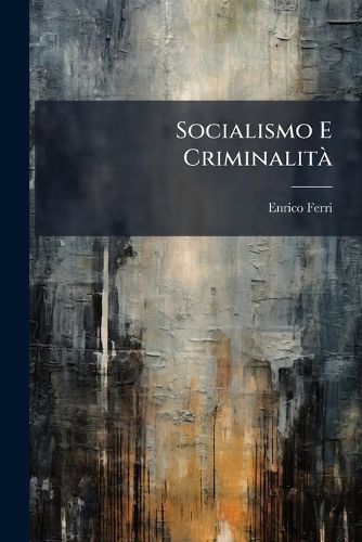 Cover image for Socialismo E Criminalit