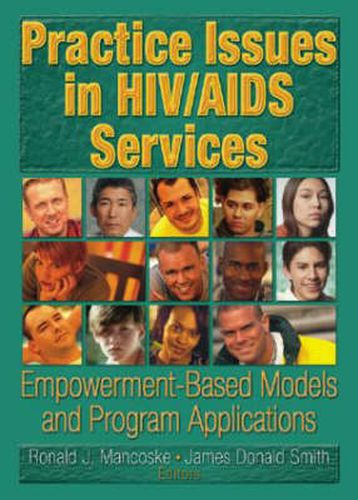 Practice Issues in HIV/AIDS Services: Empowerment-Based Models and Program Applications