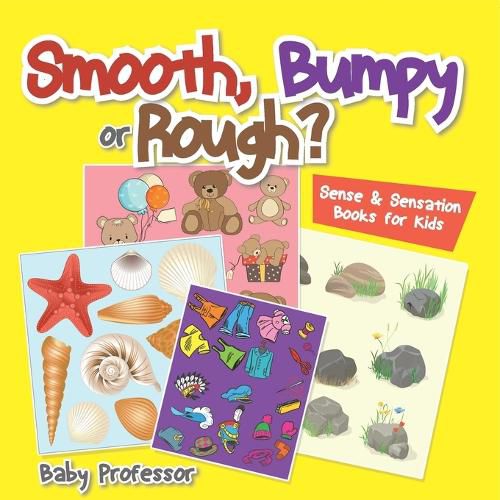 Cover image for Smooth, Bumpy or Rough? Sense & Sensation Books for Kids