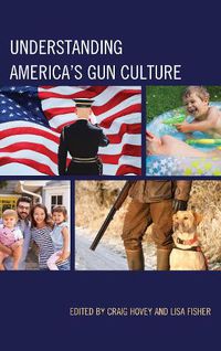 Cover image for Understanding America's Gun Culture