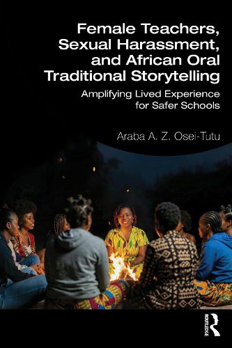 Cover image for Female Teachers, Sexual Harassment, and African Oral Traditional Storytelling