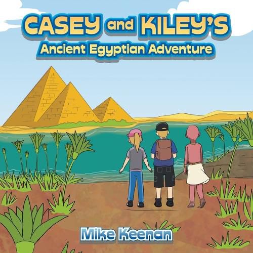 Cover image for Casey and Kiley's Ancient Egyptian Adventure