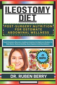 Cover image for Ileostomy Diet Post-Surgery Nutrition for Ostomate Abdominal Wellness