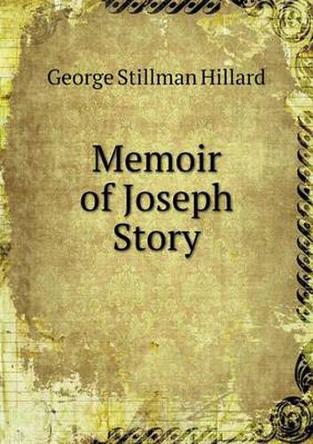 Cover image for Memoir of Joseph Story