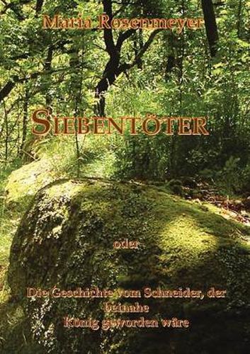 Cover image for Siebentoeter: Die Geschichte vom Schneider, der beinahe Koenig geworden ware