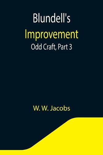 Cover image for Blundell's Improvement: Odd Craft, Part 3.