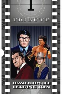 Cover image for Tribute: Classic Hollywood Leading Men: John Wayne, Christopher Reeve, Bruce Lee and Vincent Price