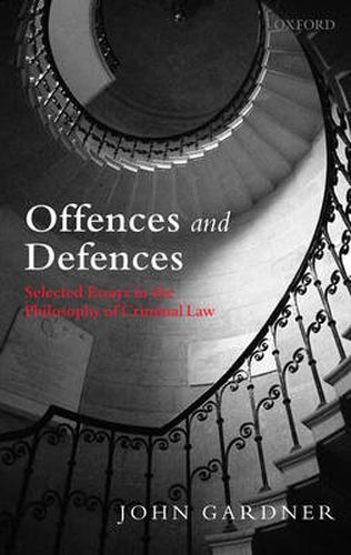 Cover image for Offences and Defences: Selected Essays in the Philosophy of Criminal Law