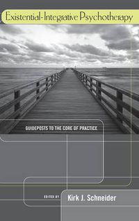 Cover image for Existential-Integrative Psychotherapy: Guideposts to the Core of Practice