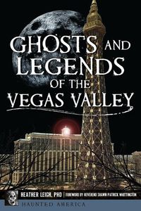 Cover image for Ghosts and Legends of the Vegas Valley