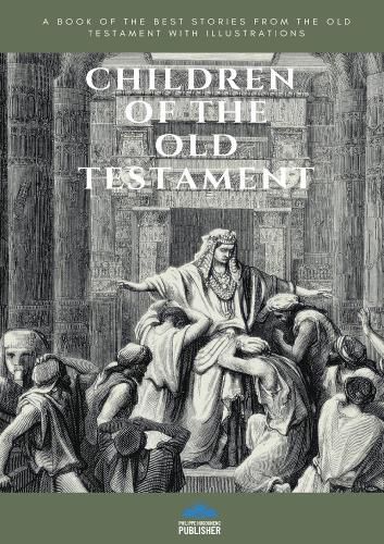 Cover image for CHILDREN OF THE OLD TESTAMENT