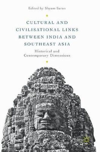 Cover image for Cultural and Civilisational Links between India and Southeast Asia: Historical and Contemporary Dimensions
