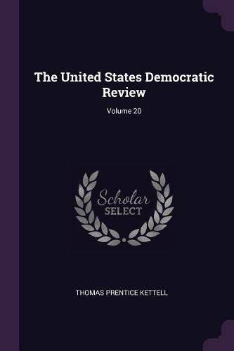 Cover image for The United States Democratic Review; Volume 20