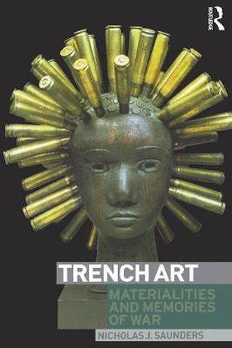 Cover image for Trench Art: Materialities and Memories of War